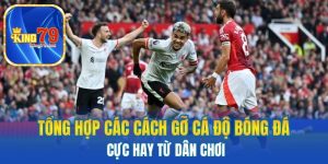 Tổng hợp các cách gỡ cá độ bóng đá