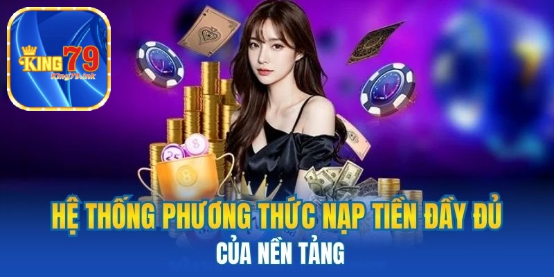 Hệ thống phương thức nạp tiền đầy đủ