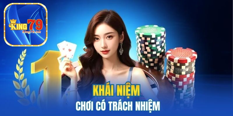 Khái niệm chơi có trách nhiệm
