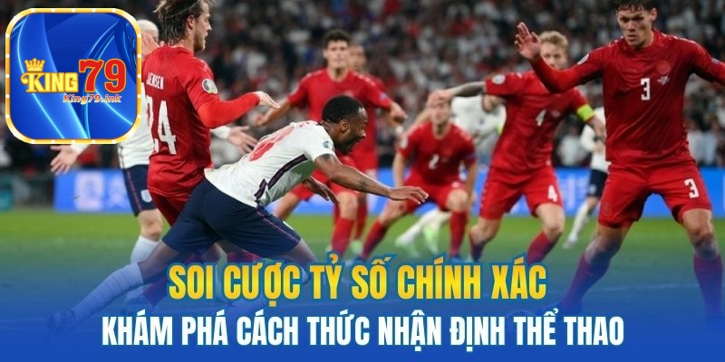 soi cược tỷ số chính xác